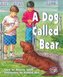 A Dog Called Bear