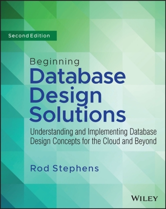 Beginning Database Design Solutions - Understanding and Implementing Database Design Concepts for the Cloud and Beyond 2
