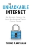 The Unhackable Internet