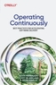 Operating Continuously