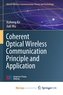 Coherent Optical Wireless Communication Principle and Application