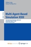 Multi-Agent-Based Simulation XXIII