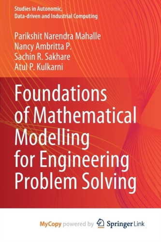 Foundations of Mathematical Modelling for Engineering Problem Solving