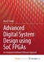Advanced Digital System Design using SoC FPGAs