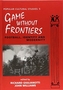 Games Without Frontiers