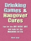 Drinking Games & Hangover Cures