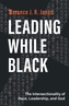 Leading While Black