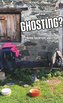 Ghosting?