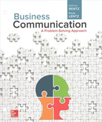 Business Communication: A Problem-Solving Approach (Loose-Leaf)