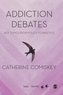 Addiction Debates