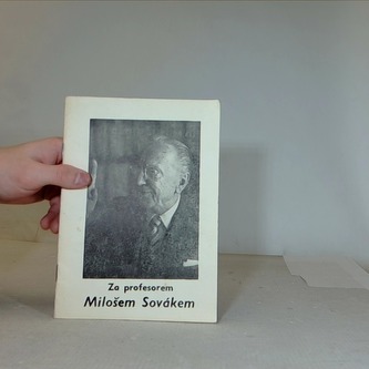 Za profesorem Milošem Sovákem