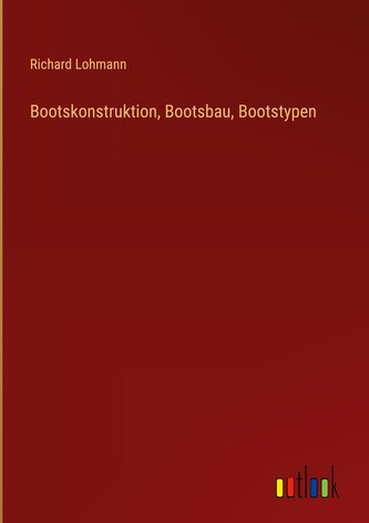 Bootskonstruktion, Bootsbau, Bootstypen