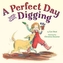A Perfect Day for Digging