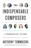 The Indispensable Composers