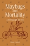 Maybugs and Mortality