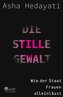 Die stille Gewalt