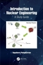 Introduction to Nuclear Engineering