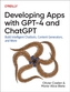 Developing Apps with GPT-4 and ChatGPT