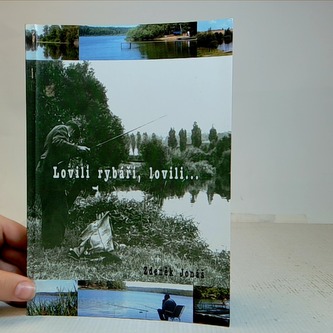 Lovili rybáři, lovili...