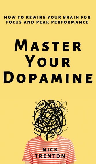 Master Your Dopamine
