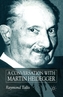 A Conversation with Martin Heidegger