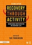 Recovery Through Activity