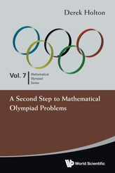 Second Step To Mathematical Olympiad Problems, A