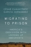 Migrating to Prison