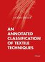 An Annotated Classification of Textile Techniques