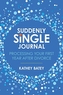 Suddenly Single Journal
