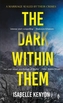 The Dark Within Them