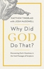 Why Did God Do That?
