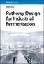 Pathway Design for Industrial Fermentation