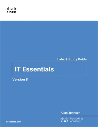 IT Essentials Labs and Study Guide Version 8