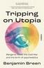 Tripping on Utopia