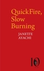 QuickFire, Slow Burning