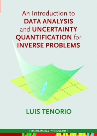 An Introduction to Data Analysis and Uncertainty Quantification for Inverse Problems