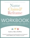 Name, Claim & Reframe Workbook