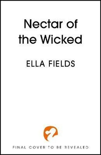 Nectar of the Wicked: A HOT enemies-to-lovers and marriage of convenience dark fantasy romance!