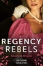 Regency Rebels: Second Chance