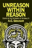 Unreason Within Reason