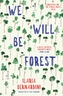 We Will Be Forest