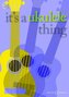It's a Ukulele Thing