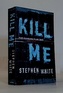 Kill me