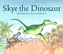 Skye the Dinosaur