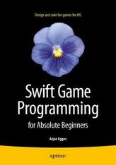 Swift Game Programming for Absolute Beginners