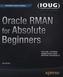 Oracle RMAN for Absolute Beginners