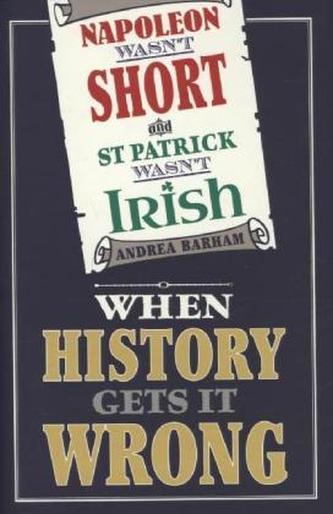 When History Gets it Wrong