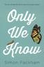 Only We Know