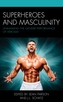 Superheroes and Masculinity